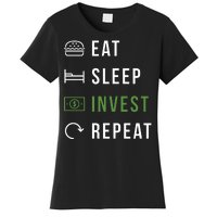 Eat Sleep Invest Repeat Women's T-Shirt