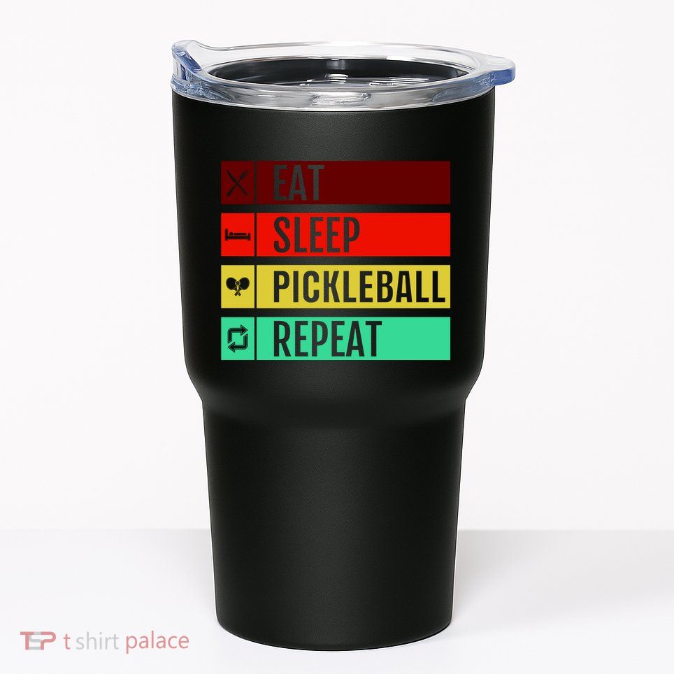 Eat Sleep Pickleball Repeat Tumbler