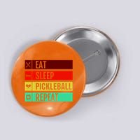 Eat Sleep Pickleball Repeat Button
