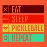 Eat Sleep Pickleball Repeat Button