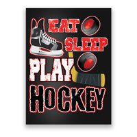 Eat Sleep Play Hockey Poster