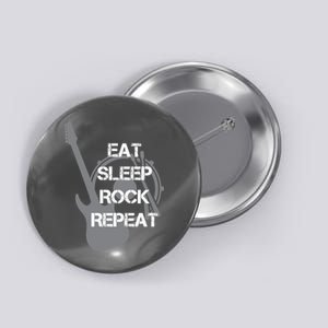 Eat Sleep Rock Repeat Button