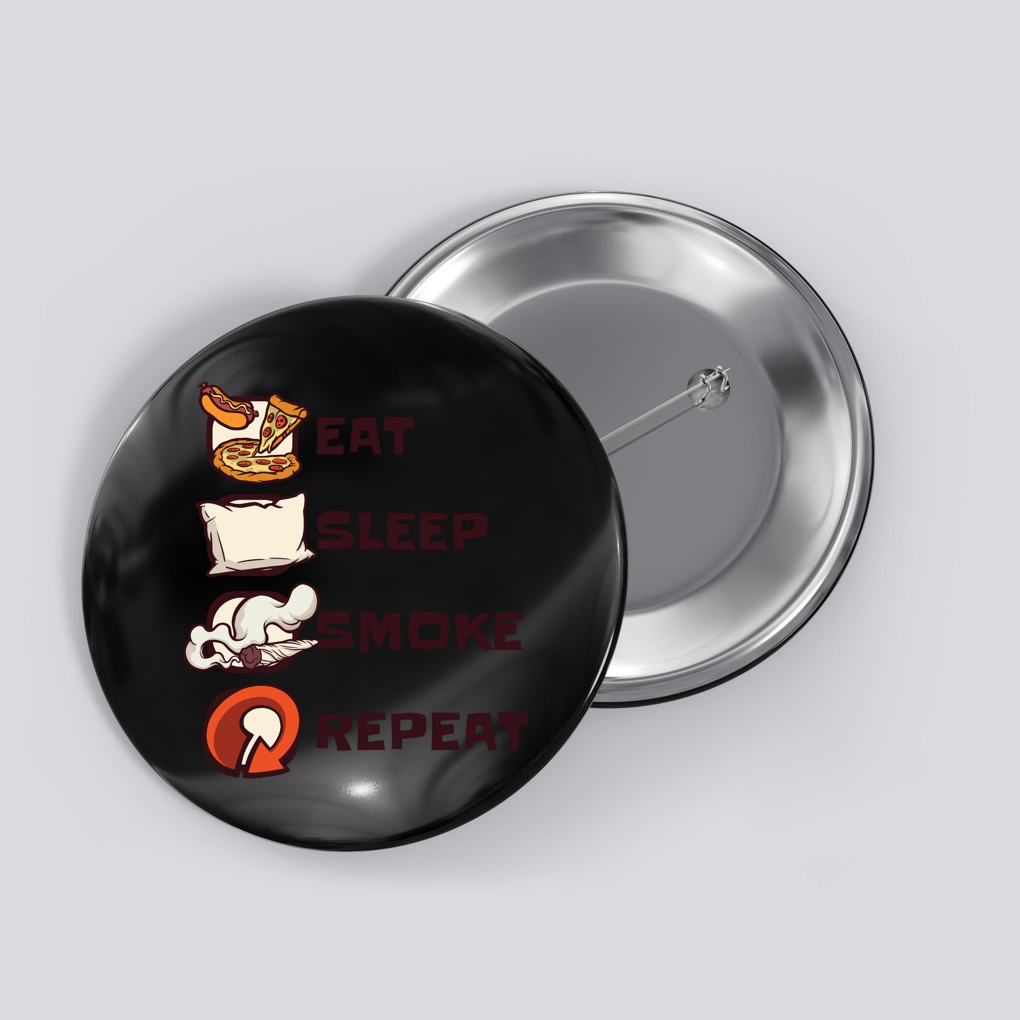 Eat Sleep Smoke Repeat Button