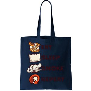 Eat Sleep Smoke Repeat Tote Bag