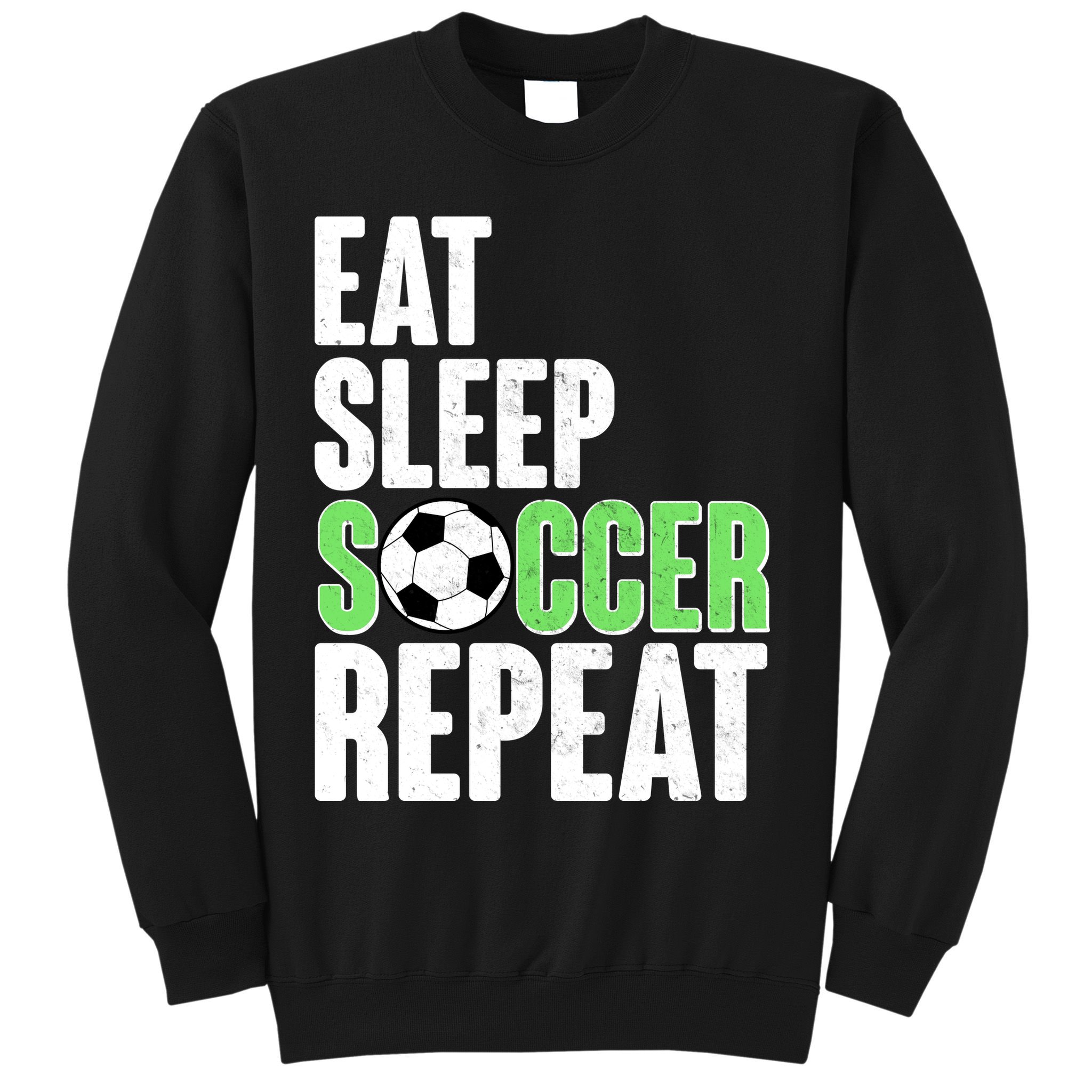 Eat Sleep Soccer Repeat Sweatshirt
