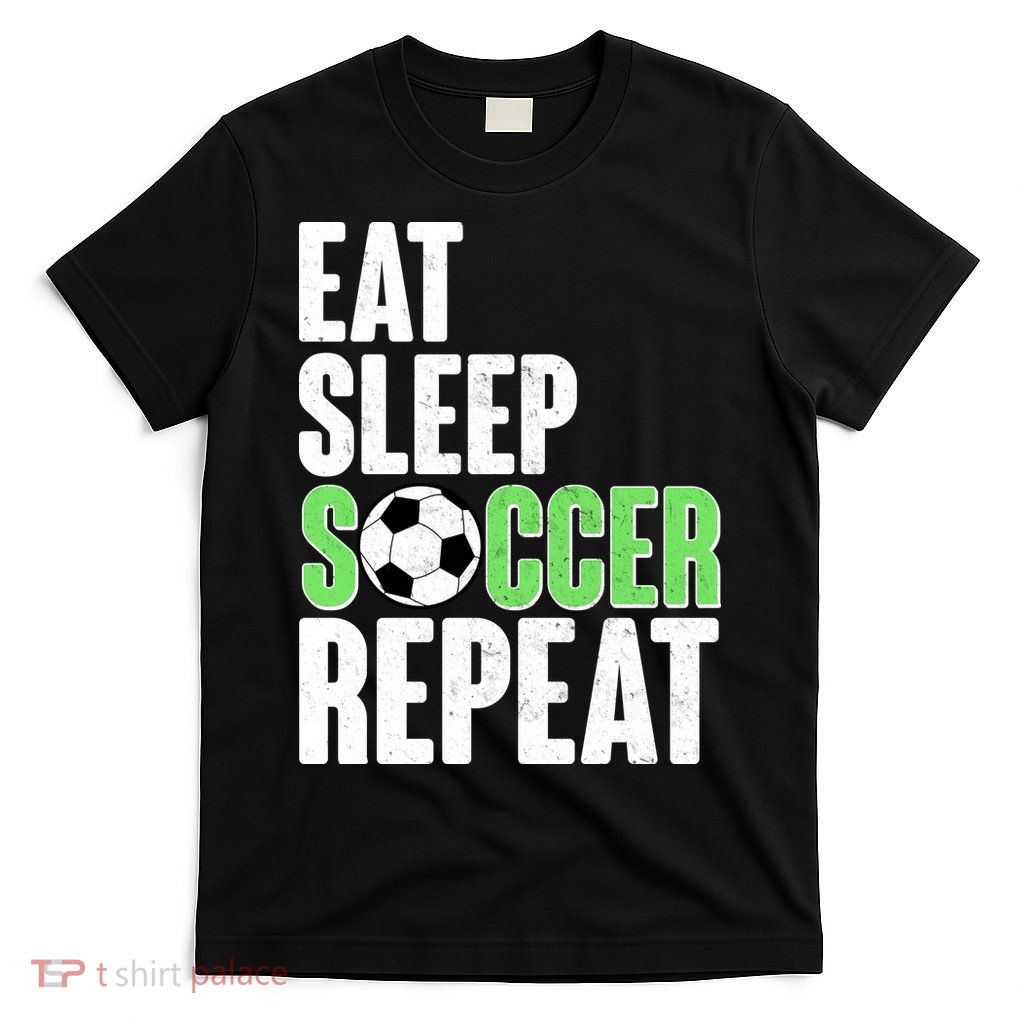 Eat Sleep Soccer Repeat T-Shirt