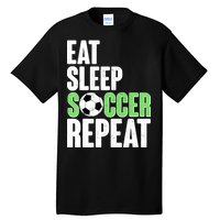 Eat Sleep Soccer Repeat Tall T-Shirt