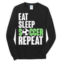 Eat Sleep Soccer Repeat Tall Long Sleeve T-Shirt