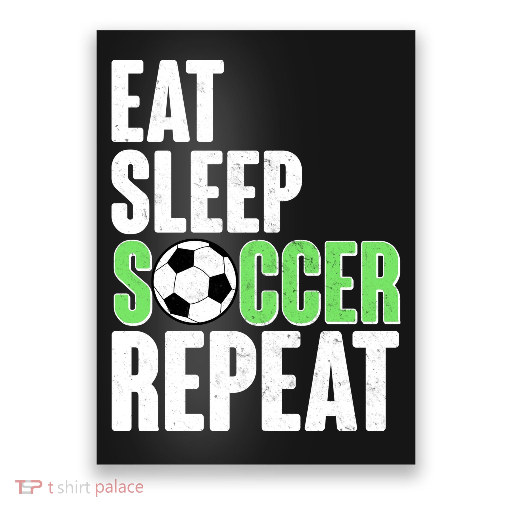 Eat Sleep Soccer Repeat Poster