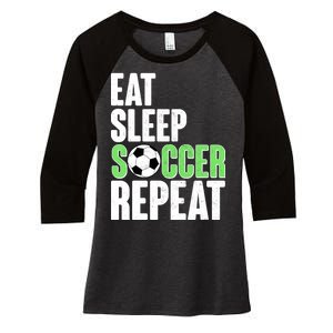 Eat Sleep Soccer Repeat Women's Tri-Blend 3/4-Sleeve Raglan Shirt