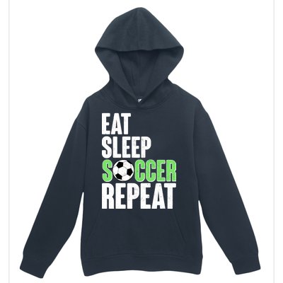 Eat Sleep Soccer Repeat Urban Pullover Hoodie