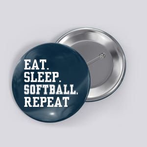 Eat Sleep Softball Repeat Button