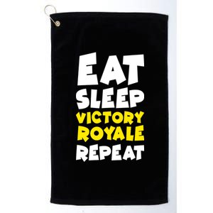 Eat Sleep Victory Royale Repeat Platinum Collection Golf Towel