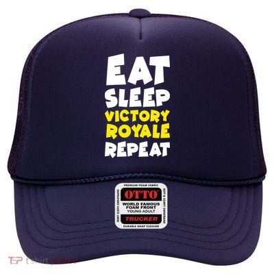 Eat Sleep Victory Royale Repeat High Crown Mesh Back Trucker Hat