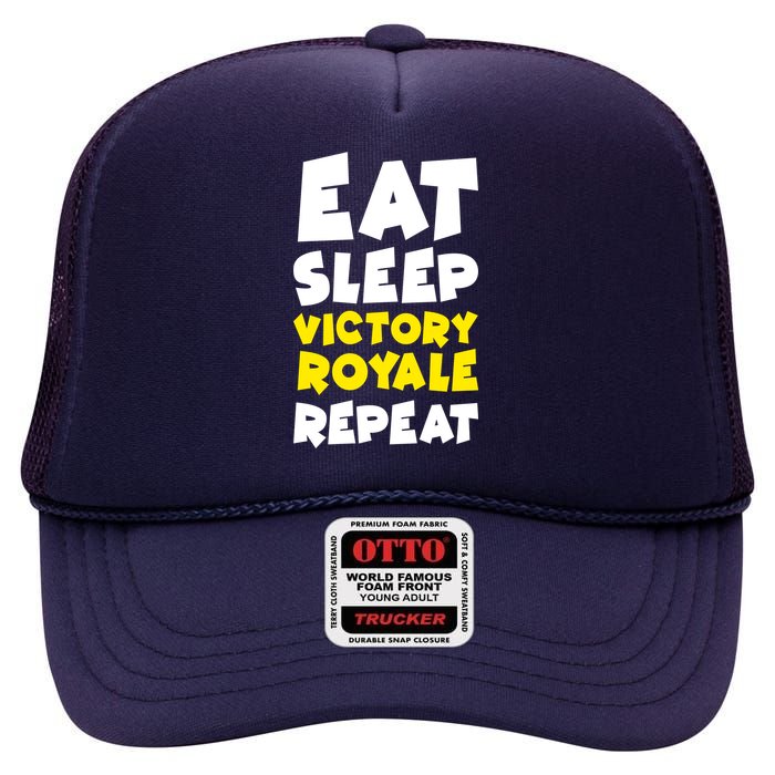 Eat Sleep Victory Royale Repeat High Crown Mesh Back Trucker Hat