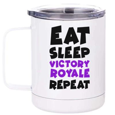 Eat Sleep Victory Royale Repeat 12 oz Stainless Steel Tumbler Cup