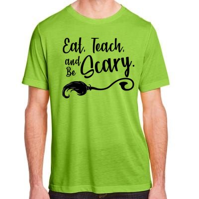 Eat Teach And Be Scary Adult ChromaSoft Performance T-Shirt