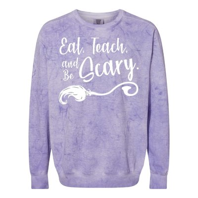 Eat Teach And Be Scary Colorblast Crewneck Sweatshirt