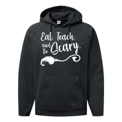 Eat Teach And Be Scary Performance Fleece Hoodie