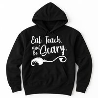 Eat Teach And Be Scary Hoodie
