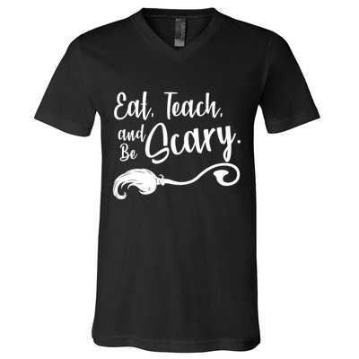 Eat Teach And Be Scary V-Neck T-Shirt