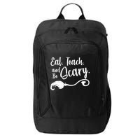 Eat Teach And Be Scary City Backpack