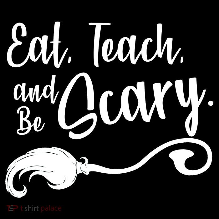 Eat Teach And Be Scary Button