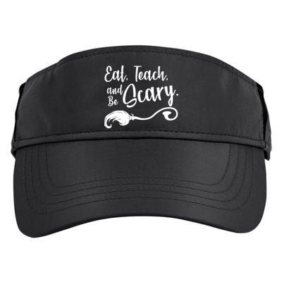 Eat Teach And Be Scary Adult Drive Performance Visor