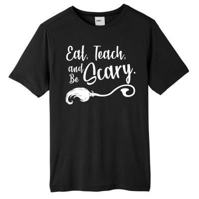 Eat Teach And Be Scary Tall Fusion ChromaSoft Performance T-Shirt