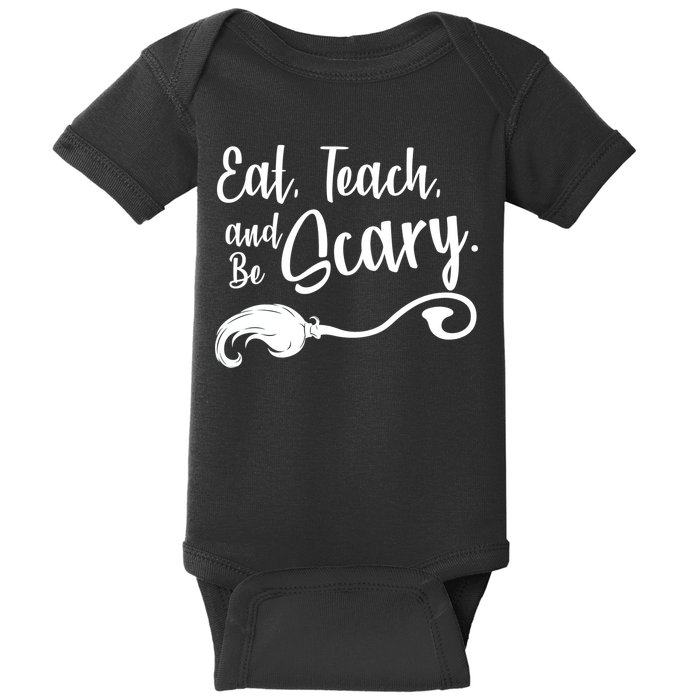 Eat Teach And Be Scary Baby Bodysuit