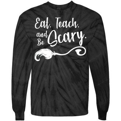 Eat Teach And Be Scary Tie-Dye Long Sleeve Shirt