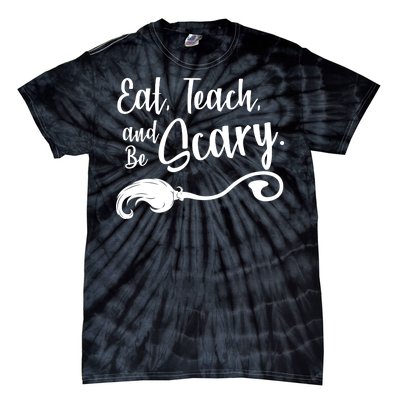 Eat Teach And Be Scary Tie-Dye T-Shirt