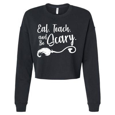 Eat Teach And Be Scary Cropped Pullover Crew