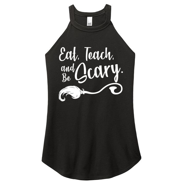 Eat Teach And Be Scary Women's Perfect Tri Rocker Tank