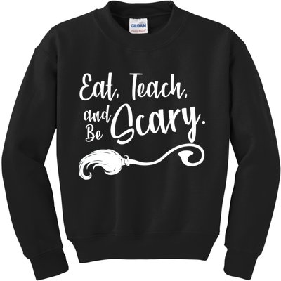 Eat Teach And Be Scary Kids Sweatshirt