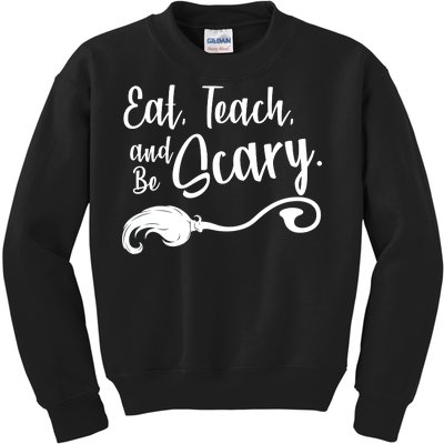 Eat Teach And Be Scary Kids Sweatshirt