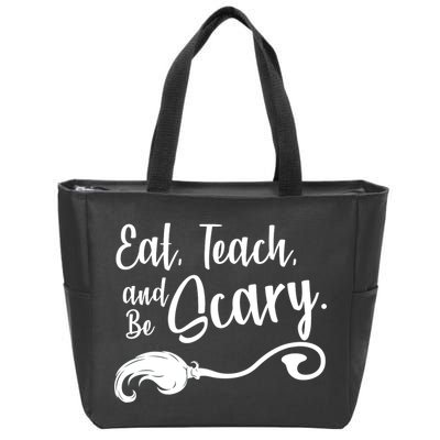 Eat Teach And Be Scary Zip Tote Bag