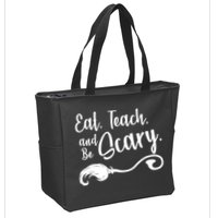 Eat Teach And Be Scary Zip Tote Bag
