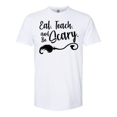 Eat Teach And Be Scary Softstyle® CVC T-Shirt