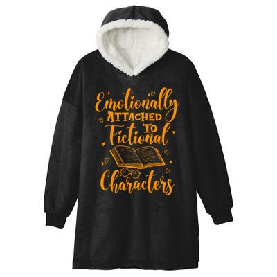 Emotionally Attached To Fictional Characters Book Lover Gift Hooded Wearable Blanket