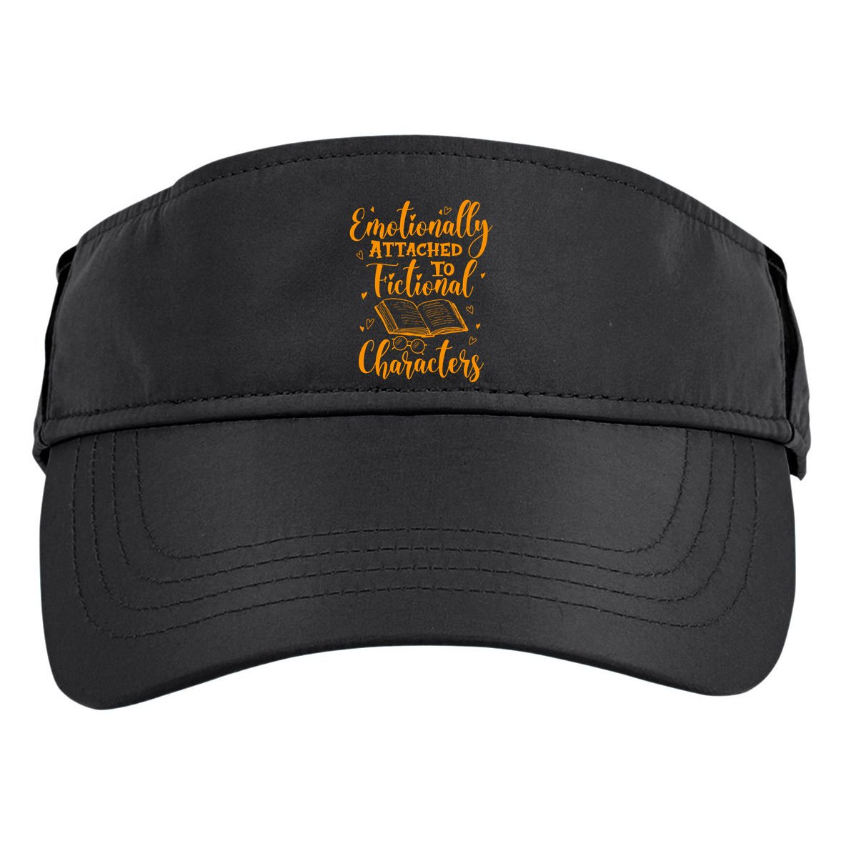 Emotionally Attached To Fictional Characters Book Lover Gift Adult Drive Performance Visor
