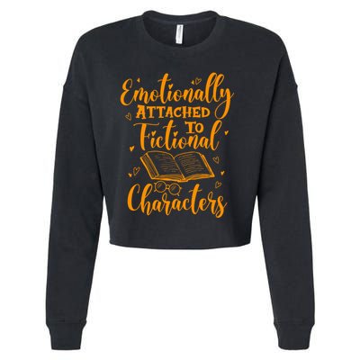 Emotionally Attached To Fictional Characters Book Lover Gift Cropped Pullover Crew
