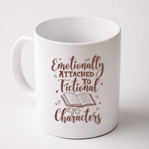 Emotionally Attached To Fictional Characters Book Lover Gift Coffee Mug