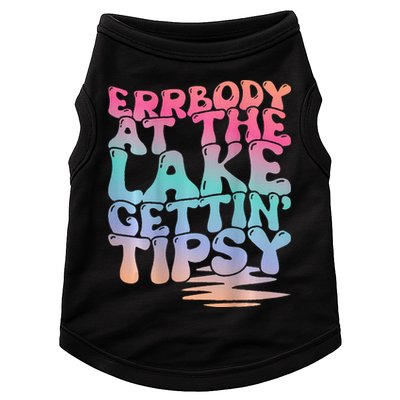 Errbody At The Lake Gettin Tipsy Lake Life Summer Trendy Doggie Tank