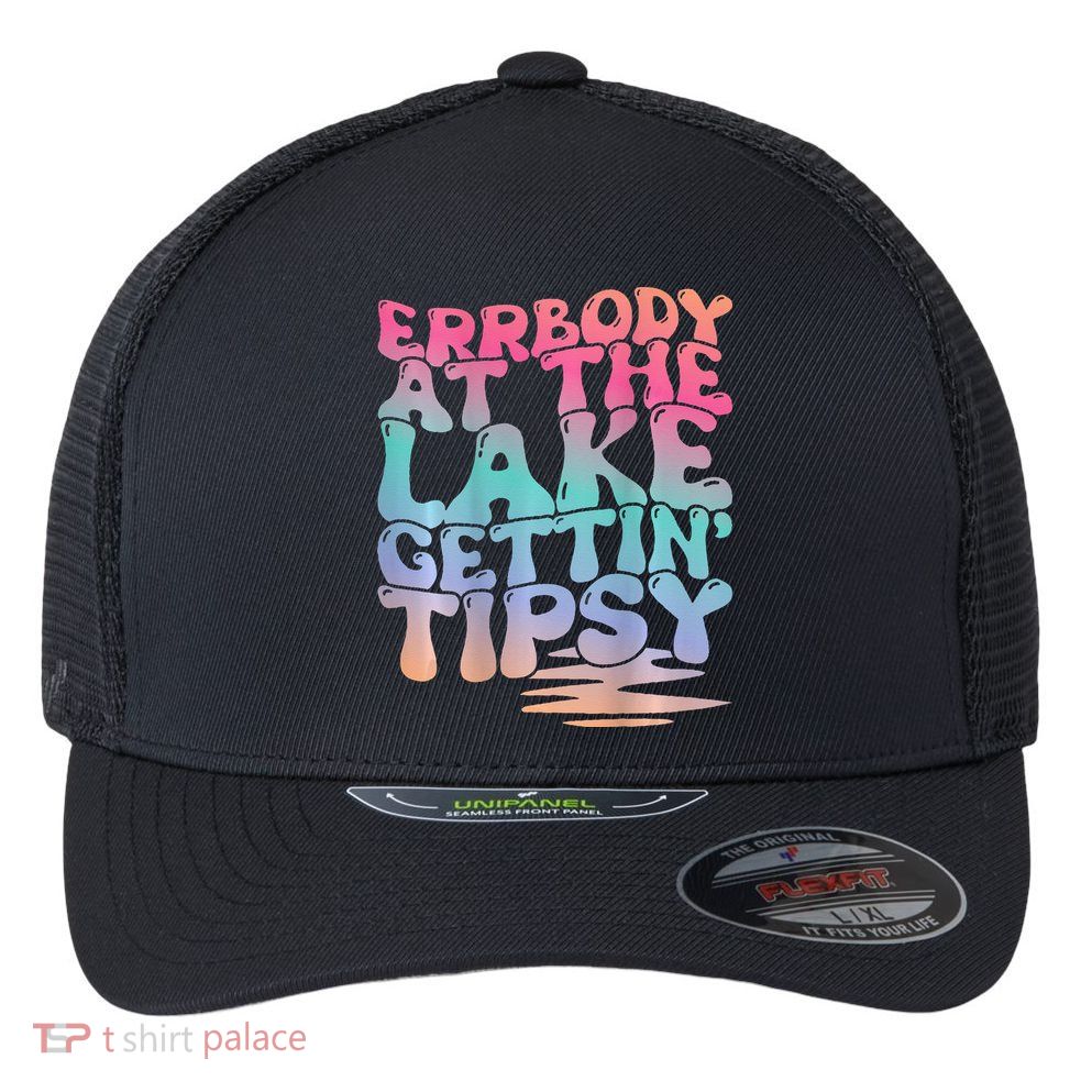 Errbody At The Lake Gettin Tipsy Lake Life Summer Trendy Flexfit Unipanel Trucker Cap