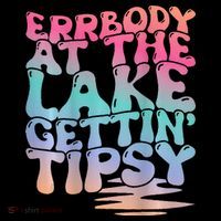 Errbody At The Lake Gettin Tipsy Lake Life Summer Trendy Cooling Performance Long Sleeve Crew