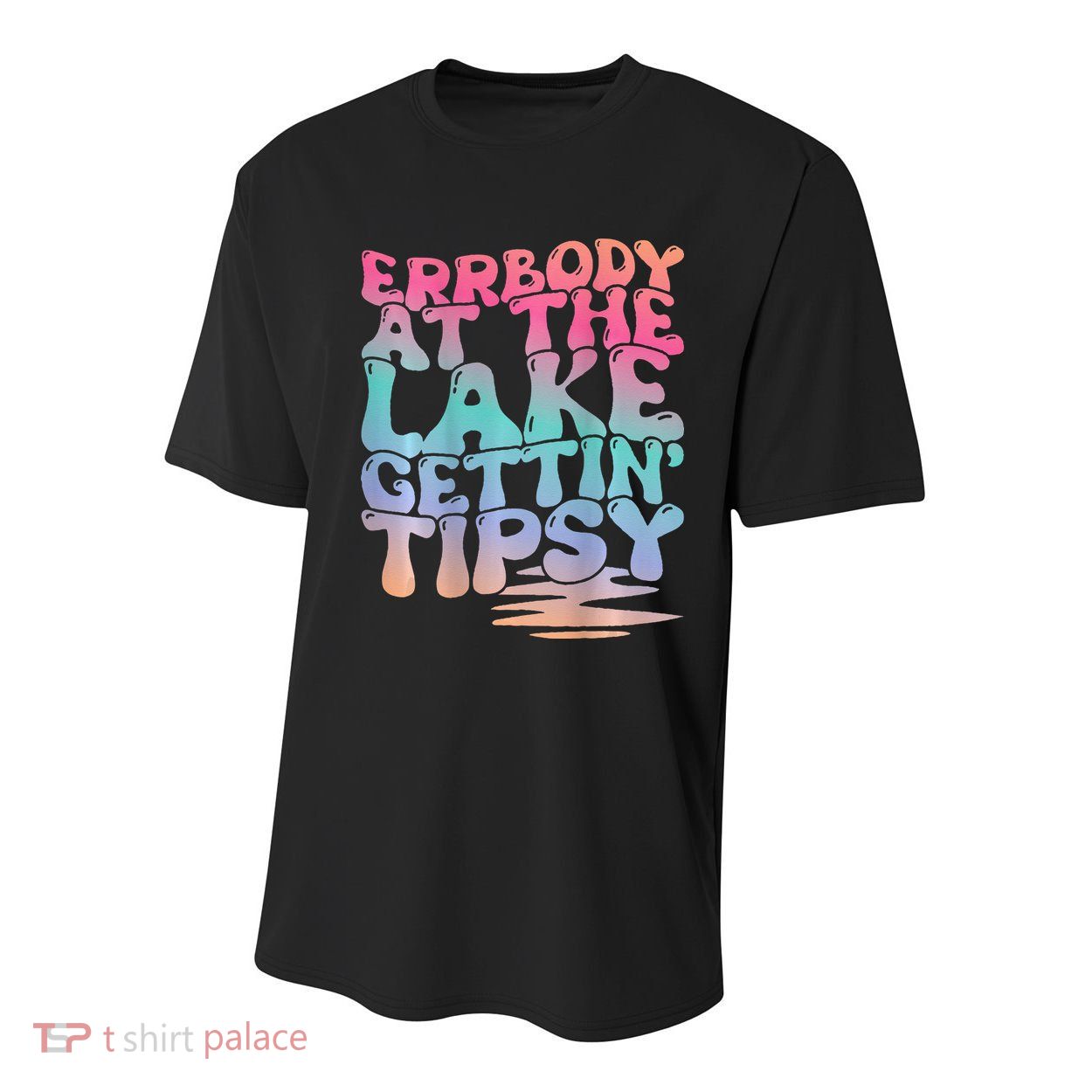 Errbody At The Lake Gettin Tipsy Lake Life Summer Trendy Youth Performance Sprint T-Shirt