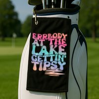 Errbody At The Lake Gettin Tipsy Lake Life Summer Trendy Golf Towel