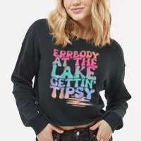 Errbody At The Lake Gettin Tipsy Lake Life Summer Trendy Cropped Pullover Crew
