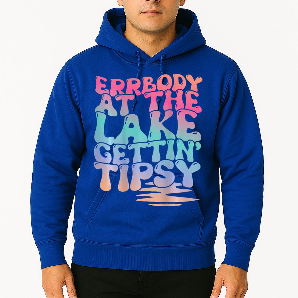 Errbody At The Lake Gettin Tipsy Lake Life Summer Trendy Hoodie
